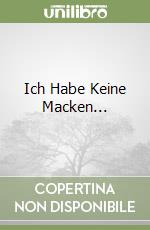 Ich Habe Keine Macken...