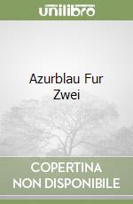 Azurblau Fur Zwei libro