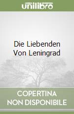 Die Liebenden Von Leningrad libro