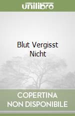 Blut Vergisst Nicht libro