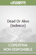 Dead Or Alive (tedesco)