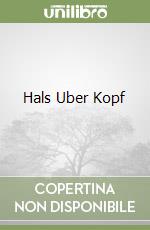 Hals Uber Kopf libro