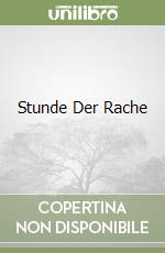 Stunde Der Rache libro