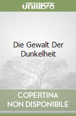 Die Gewalt Der Dunkelheit