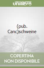(pub. Canc)schweine