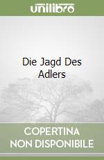 Die Jagd Des Adlers libro
