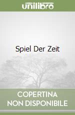 Spiel Der Zeit libro