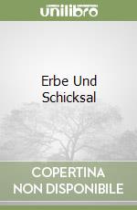 Erbe Und Schicksal