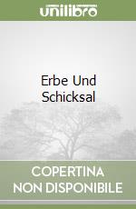 Erbe Und Schicksal libro