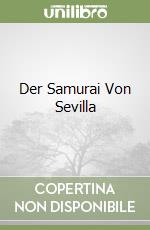 Der Samurai Von Sevilla