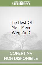 The Best Of Me - Mein Weg Zu D libro