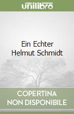 Ein Echter Helmut Schmidt libro