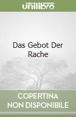 Das Gebot Der Rache libro