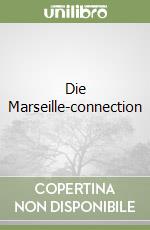 Die Marseille-connection libro