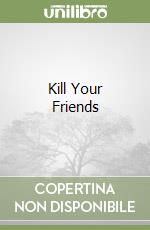 Kill Your Friends