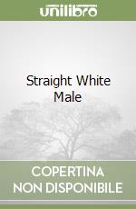 Straight White Male