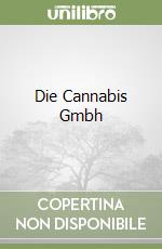 Die Cannabis Gmbh