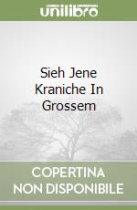 Sieh Jene Kraniche In Grossem libro