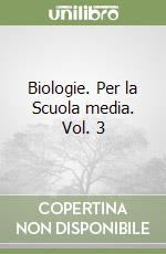 Biologie. Per la Scuola media. Vol. 3 libro