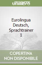 Eurolingua Deutsch, Sprachtrainer 1 libro