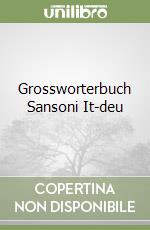 Grossworterbuch Sansoni It-deu libro