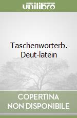 Taschenworterb. Deut-latein libro