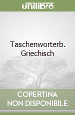 Taschenworterb. Griechisch libro