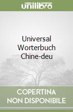 Universal Worterbuch Chine-deu libro