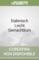 Italienisch Leicht Gemachtkurs libro
