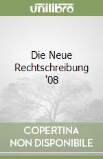 Die Neue Rechtschreibung '08 libro
