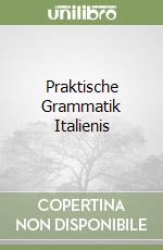 Praktische Grammatik Italienis libro