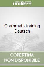 Grammatiktraining Deutsch libro
