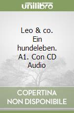 Leo & co. Ein hundeleben. A1. Con CD Audio