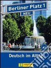 Berliner platz. Lehr und arbeitsbuch. Per le Scuole superiori. Con 2 CD Audio. Vol. 1 libro