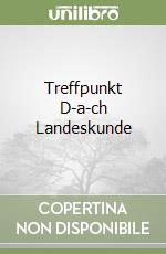 Treffpunkt D-a-ch Landeskunde libro