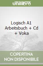 Logisch A1 Arbeitsbuch + Cd + Voka libro
