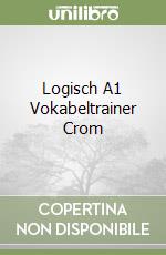 Logisch A1 Vokabeltrainer Crom libro