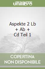 Aspekte 2 Lb + Ab + Cd Teil 1 libro