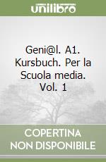 Geni@l. A1. Kursbuch. Per la Scuola media. Vol. 1 libro