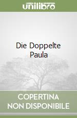 Die Doppelte Paula libro