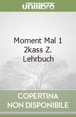 Moment Mal 1 2kass Z. Lehrbuch libro