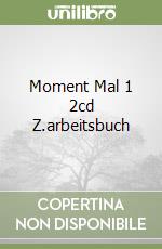 Moment Mal 1 2cd Z.arbeitsbuch libro