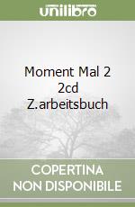 Moment Mal 2 2cd Z.arbeitsbuch libro