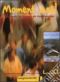 Moment mal! Per le Scuole superiori. Vol. 3 libro