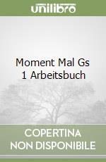Moment Mal Gs 1 Arbeitsbuch libro