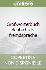 Großwörterbuch deutsch als fremdsprache libro