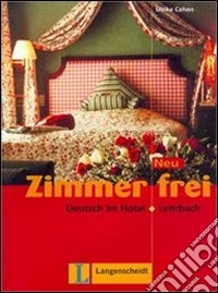 Zimmer frei neu. Deutsch im hotel. Lehrbuch. Per gli Ist. professionali alberghieri libro