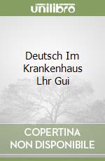Deutsch Im Krankenhaus Lhr Gui libro