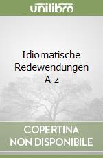 Idiomatische Redewendungen A-z libro