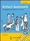 Einfach grammatik A1-B1. Per le Scuole superiori libro di Rusch P. Schmitz H.